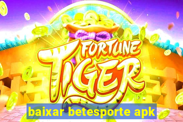 baixar betesporte apk